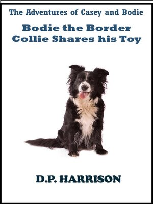 cover image of Bodie the Border Collie Shares His Toy